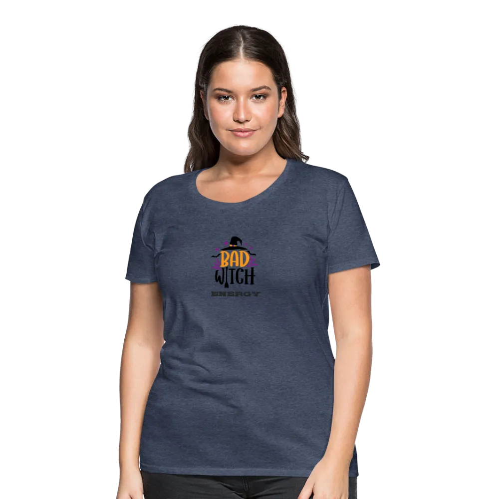 “Bad Witch Energy”-Women’s Premium T-Shirt